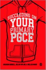 Succeeding on Your Primary PGCE - Graham Birrell, Helen Taylor, Hellen Ward