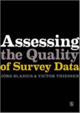 Assessing the Quality of Survey Data - JÃ¶rg Blasius, Victor Thiessen