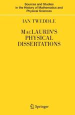 MacLaurin's Physical Dissertations - Tweddle, Ian