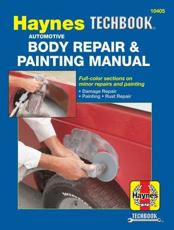 The Haynes Automotive Body Repair & Painting Manual - Don Pfeil, Curt Choate, John H. Haynes