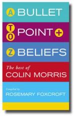 Bullet Point Beliefs - Colin Morris, Rosemary Foxcroft