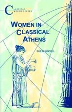 Women in Classical Athens - Blundell, S.