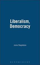 Liberalism, Democracy - Stapleton, Julia
