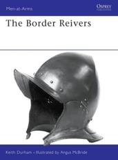 The Border Reivers - Keith Durham (author), Angus McBride (illustrator)