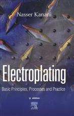 Electroplating: Basic Principles, Processes and Practice - Kanani, Nasser