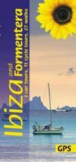 Ibiza and Formentera: 3 Car Tours, 11 Cycle Tours, 27 Walks - Hans Losse