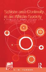 Schism and Continuity in an African Society: A Study of Ndembu Village Life - Turner, Victor