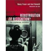 Redistribution or Recognition?