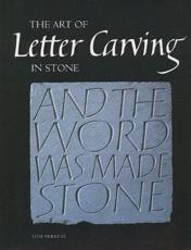 The Art of Letter Carving in Stone - Tom Perkins