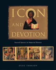Icon and Devotion - Oleg Tarasov, Robin Milner-Gulland