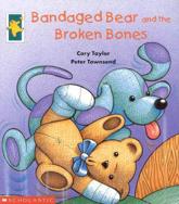 Bandaged Bear and the Broken Bones