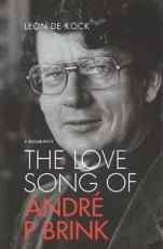 THE LOVE SONG OF ANDRE P BRINK by Leon de Kock Paperback | Indigo Chapters