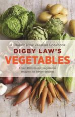 Digby Law's Vegetables Cookbook