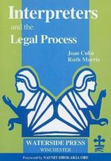 Interpreters and the Legal Process - Joan Colin, Ruth Morris