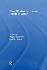Case Studies on Human Rights in Japan - Goodman, Roger