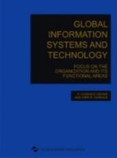 Global Information Systems and Technology: Focus on the Organization and Its Functional Areas - Deans, P. Candace