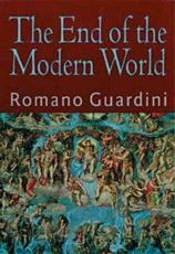 The End of the Modern World - Romano Guardini