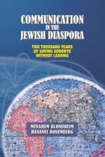 Communication in the Jewish Diaspora - Hananel Rosenberg, Menahem Blondheim