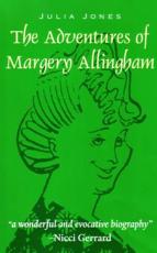 The Adventures of Margery Allingham - Julia Jones (author)