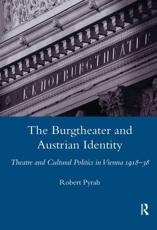 The Burgtheater and Austrian Identity - Robert Pyrah, Modern Humanities Research Association