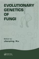 Evolutionary Genetics of Fungi - Jianping Xu