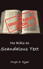 An Unsuitable Book: The Bible as Scandalous Text - Pyper, Hugh S.