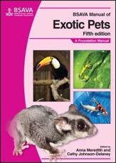BSAVA Manual of Exotic Pets - Anna Meredith, Cathy A. Johnson-Delaney, British Small Animal Veterinary Association
