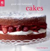 Good Old-Fashioned Cakes - Jane Pettigrew, National Trust (Great Britain)