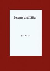 Sesame and Lilies - Ruskin, John