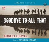 Goodbye to All That - Robert Graves, Martin Jarvis