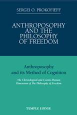 Anthroposophy and The Philosophy of Freedom - Sergei O. Prokofieff