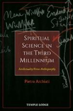 Spiritual Science in the Third Millennium - Pietro Archiati