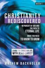 Christianity Rediscovered Book 1