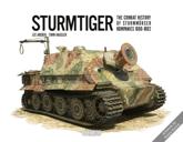 Sturmtiger: The Combat History of Sturmmoerser Kompanies 1000-1002