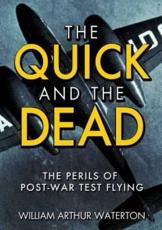 The Quick and the Dead - W. A. Waterton