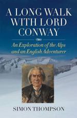 A Long Walk With Lord Conway - Simon Thompson