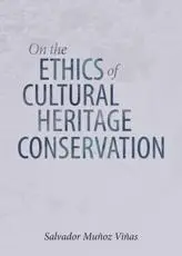 On the Ethics of Cultural Heritage Conservation