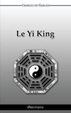 Le Yi-King - de Harlez, Charles