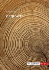 Degrowth (The Economy Key Ideas)