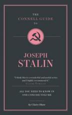 The Connell Guide to Joseph Stalin - Claire L. Shaw