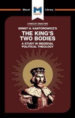 An Analysis of Ernst H. Kantorwicz's The King's Two Bodies - Simon Thomson