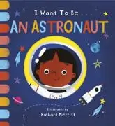 I Want to Be...an Astronaut