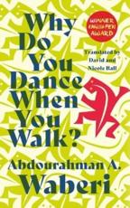 Why Do You Dance When You Walk