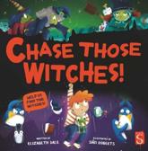 Chase Those Witches!