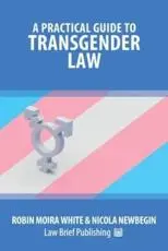 A Practical Guide to Transgender Law