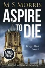 Aspire to Die (Large Print): An Oxford Murder Mystery