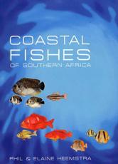 Coastal Fishes of Southern Africa - Phil Heemstra (author), Elaine Heemstra (author)