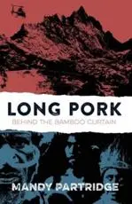 Long Pork: Behind the Bamboo Curtain