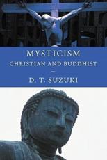 Mysticism - Daisetz Teitaro Suzuki