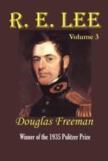 R. E. Lee - Douglas Southall Freeman